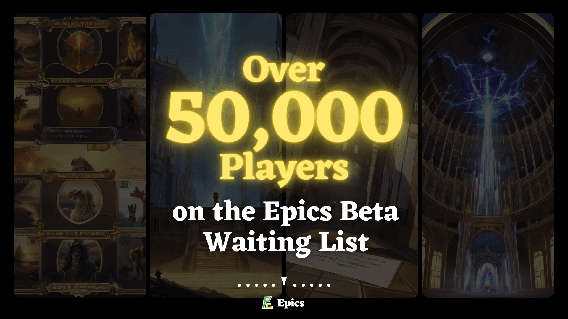 Epics Beta List Got over 50000 applications