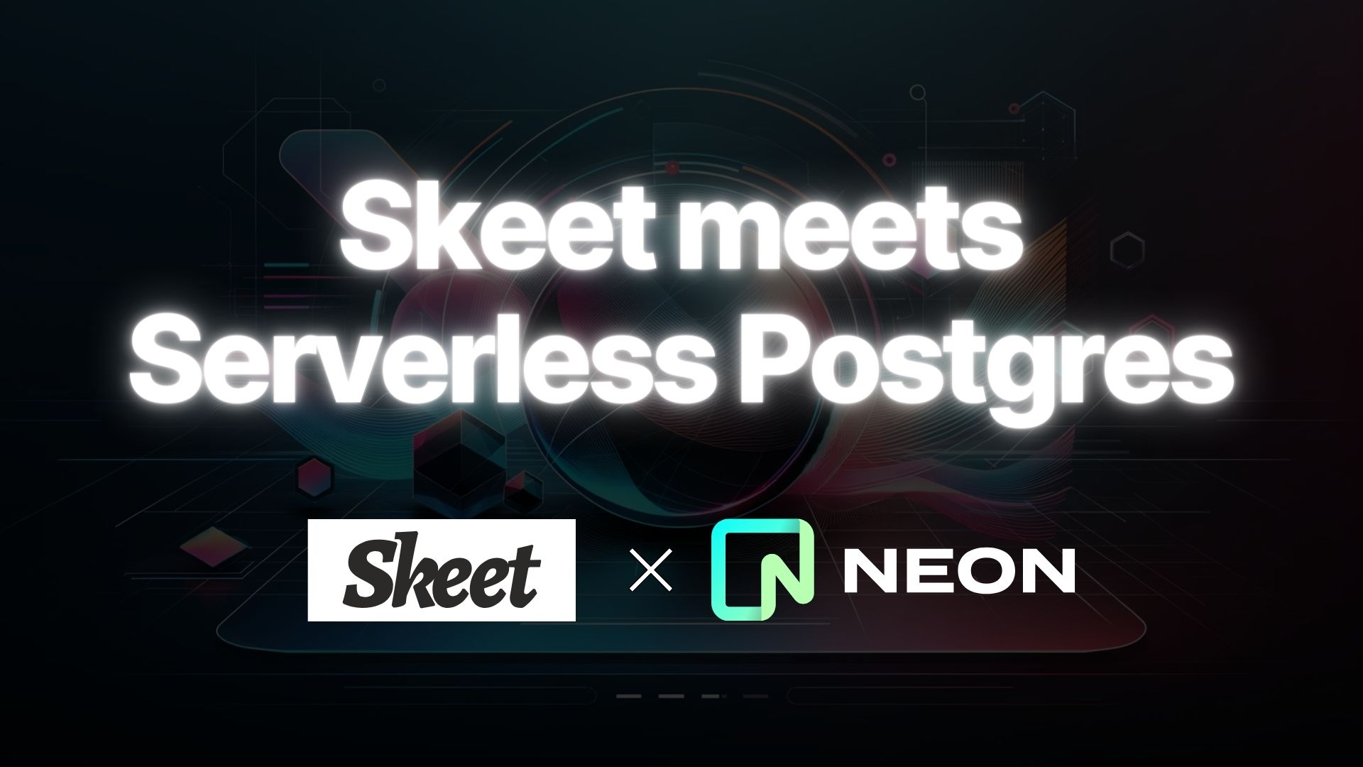 Skeet and Neon Announce a Technological Partnership to Innovate Serverless Postgres Database Integration