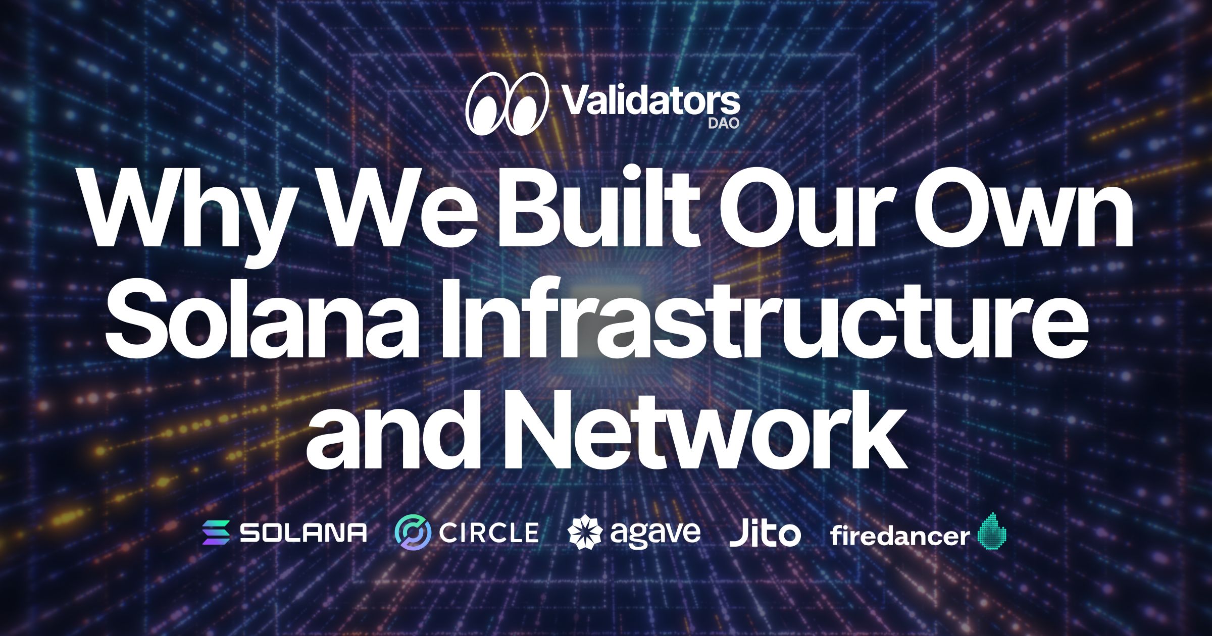 Why We Built Our Own Solana Infrastructure and Network