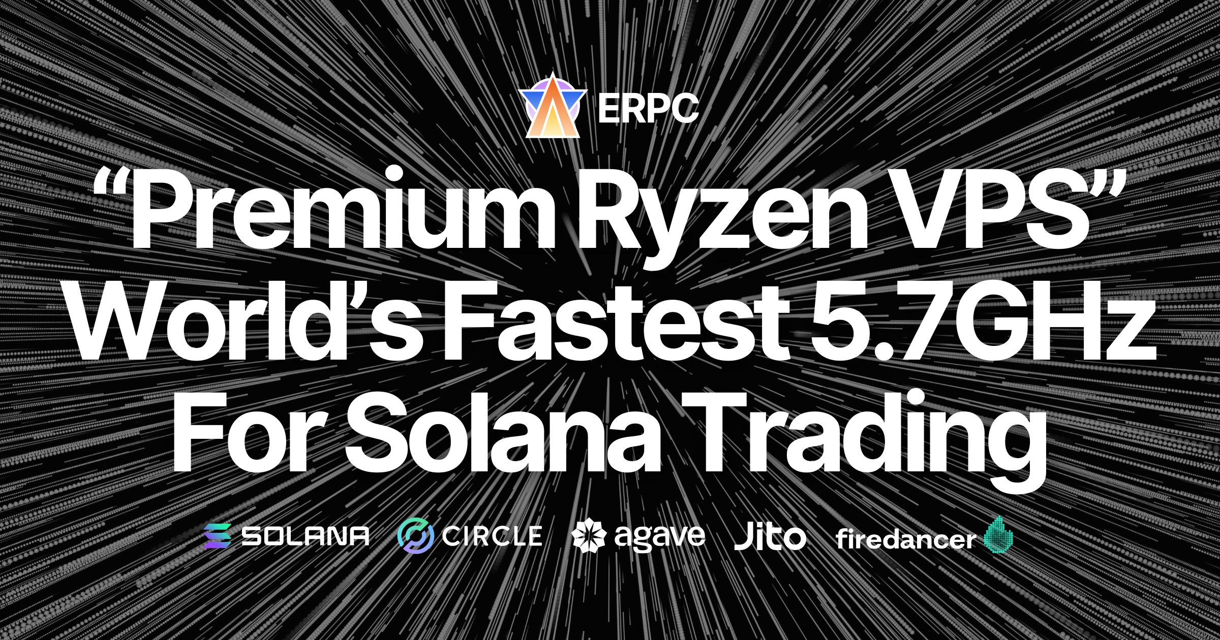 ERPC Announces ”Premium Ryzen VPS” Optimized for Trading Apps. Utilizing the World’s Fastest 5.7GHz Clock Speed with Zero Overcommit, Available Across All Regions