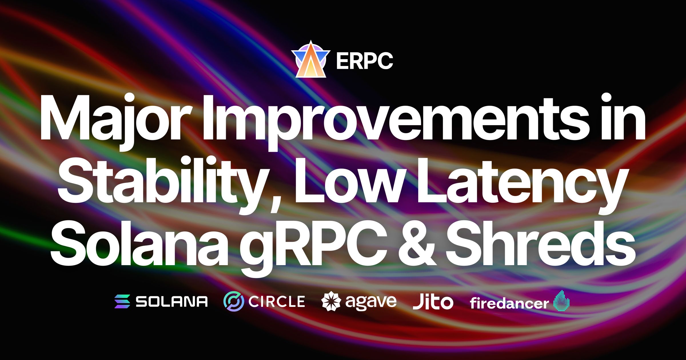 ERPC Upgrades Solana RPC Shared Endpoints Across 7 Regions. Major Enhancements in Stability and Low Latency for Geyser gRPC and Shredstream