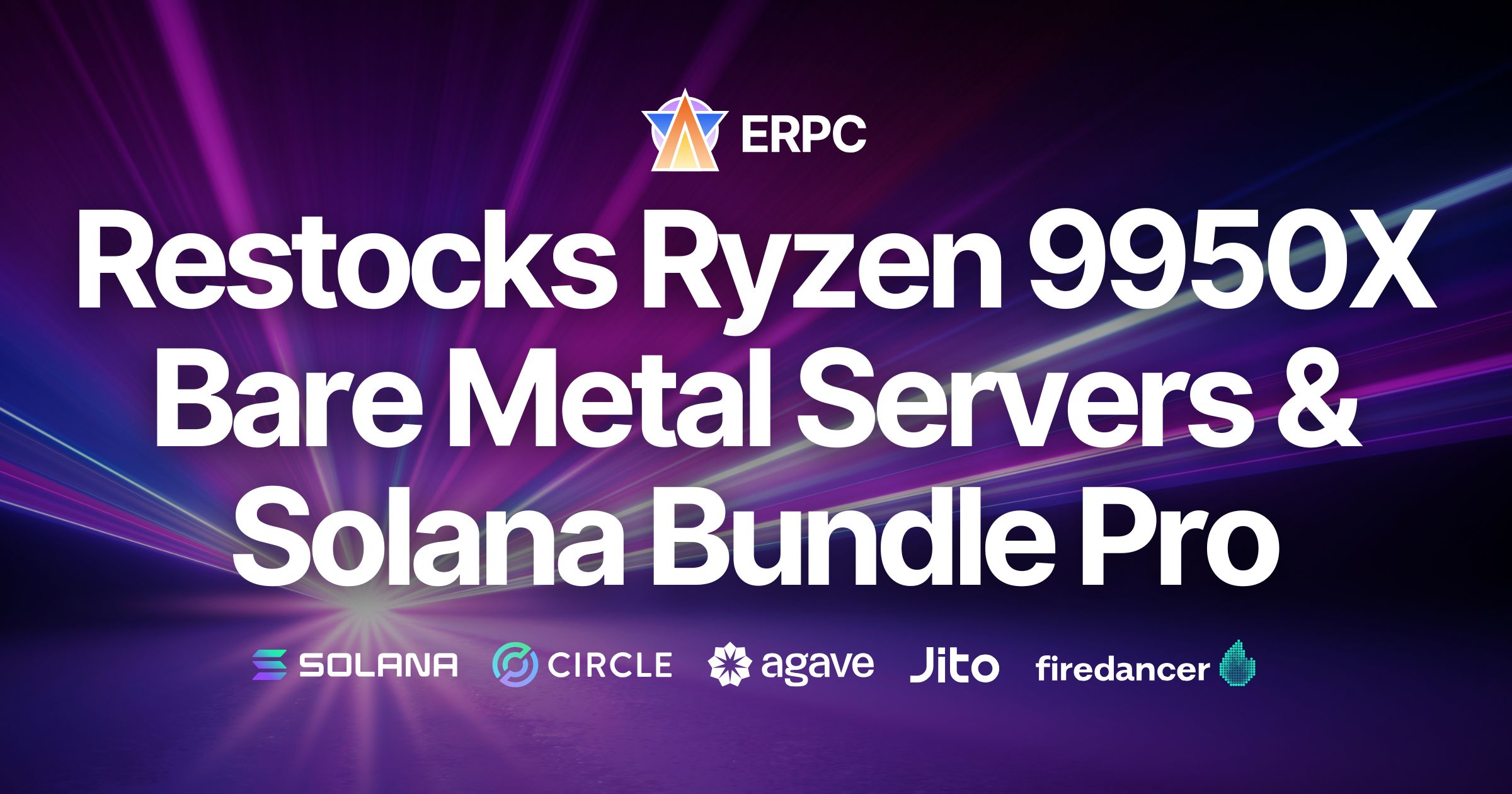 ERPC Restocks Ryzen 9950X Bare Metal Servers in Frankfurt. Professional Solana RPC Product Stream Bundle Pro Now Available
