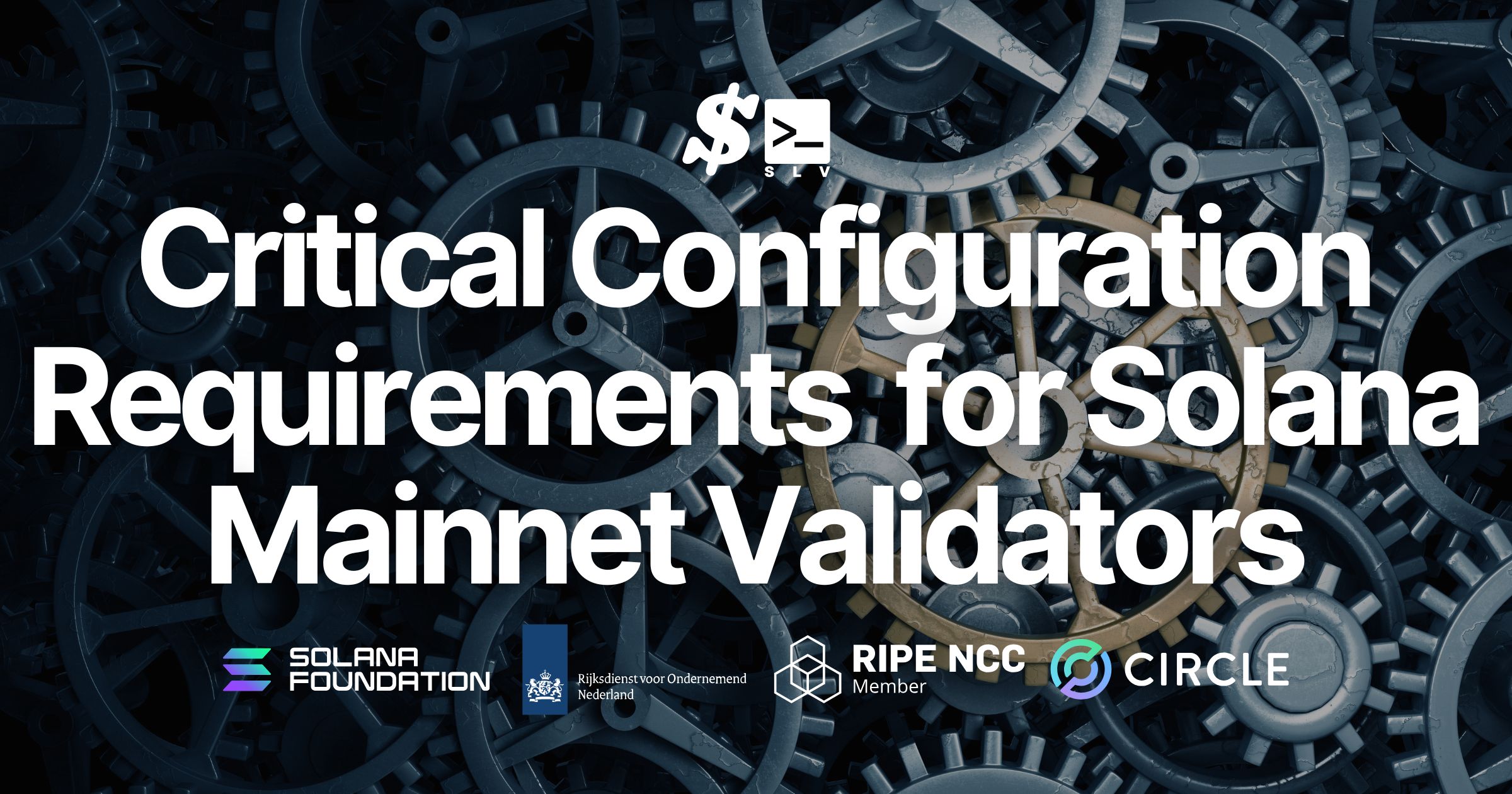 SLV Publishes an Official Guide Highlighting Critical Configuration Requirements That Directly Affect Evaluation and Incentives for Solana Mainnet Validator Operations