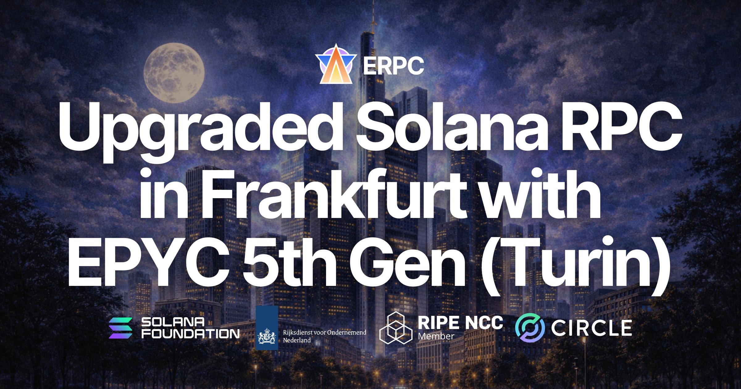 ERPC upgrades its large Solana RPC nodes in Frankfurt with EPYC 5th Gen CPUs (Turin). Advancing HTTP / WebSocket / Unlimited Endpoints to the next performance tier for workloads that compete at the millisecond level